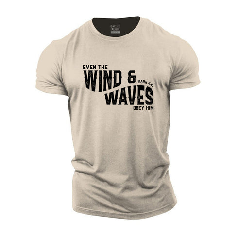 Men's Even The Wind And The Waves Obey Him Cotton T-Shirt